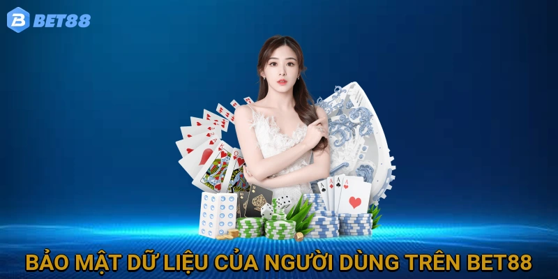 bao-mat-du-lieu-cua-nguoi-dung-tren-bet88
