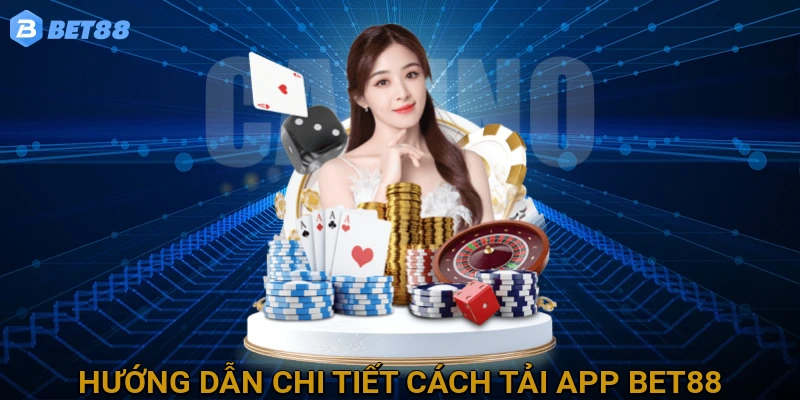huong-dan-chi-tiet-cach-tai-app-bet88