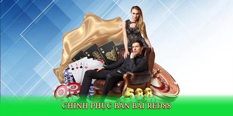 Chinh phục bàn bài RED88