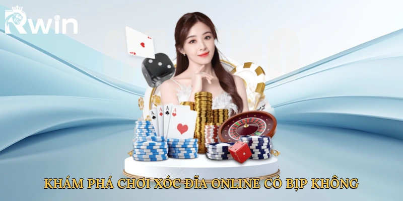 Khám phá chơi xóc đĩa online có bịp không tại Rwin