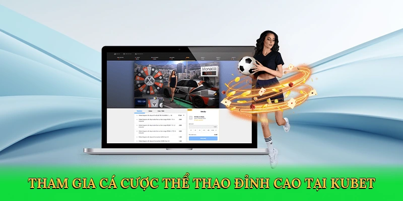 Tham gia cá cược thể thao đỉnh cao tại Kubet