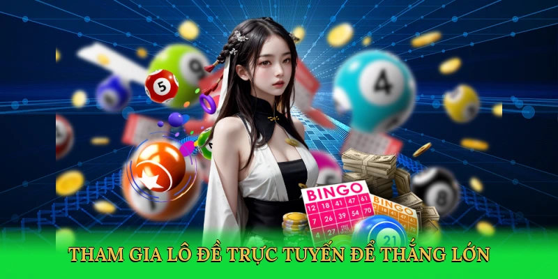 tham-gia-lo-de-truc-tuyen-de-thang-lon-3