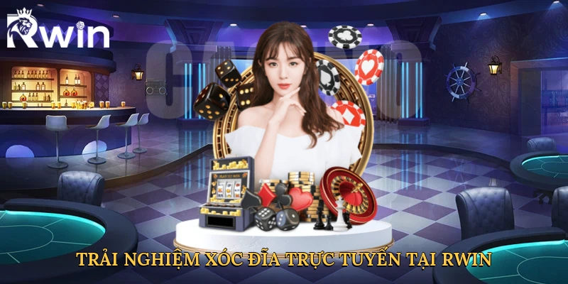 Trải nghiệm xóc đĩa trực tuyến tại Rwin